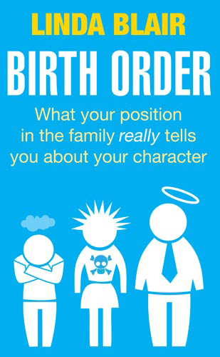 Linda Blair, Birth Order, What Your Position in the Family Really Tells You About Your Character